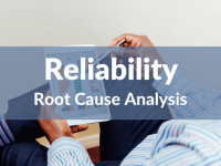 Reliability - Root Cause Analysis